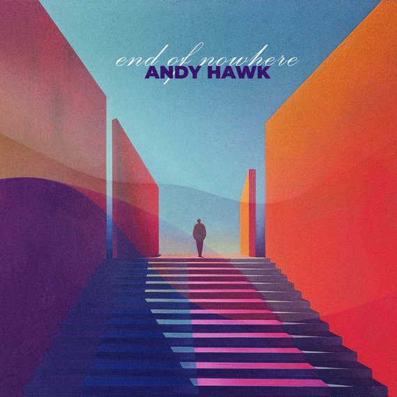 Andy Hawk - End of Nowhere